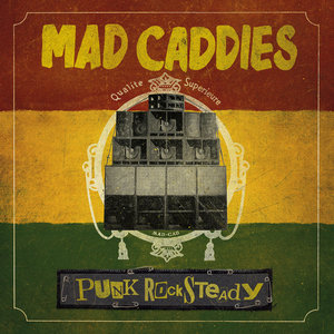 Mad Caddies — Punk Rocksteady