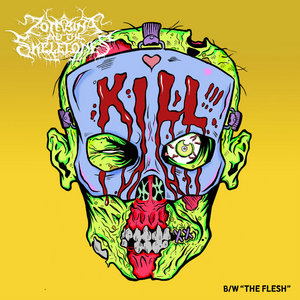 Zombina and the Skeletones — Kill / The Flesh