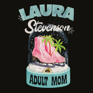 Laura Stevenson / Adult Mom split singleLaura Stevenson & Adult Mom cover