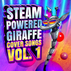 Steam Powered Giraffe — Cover Songs Vol. 1