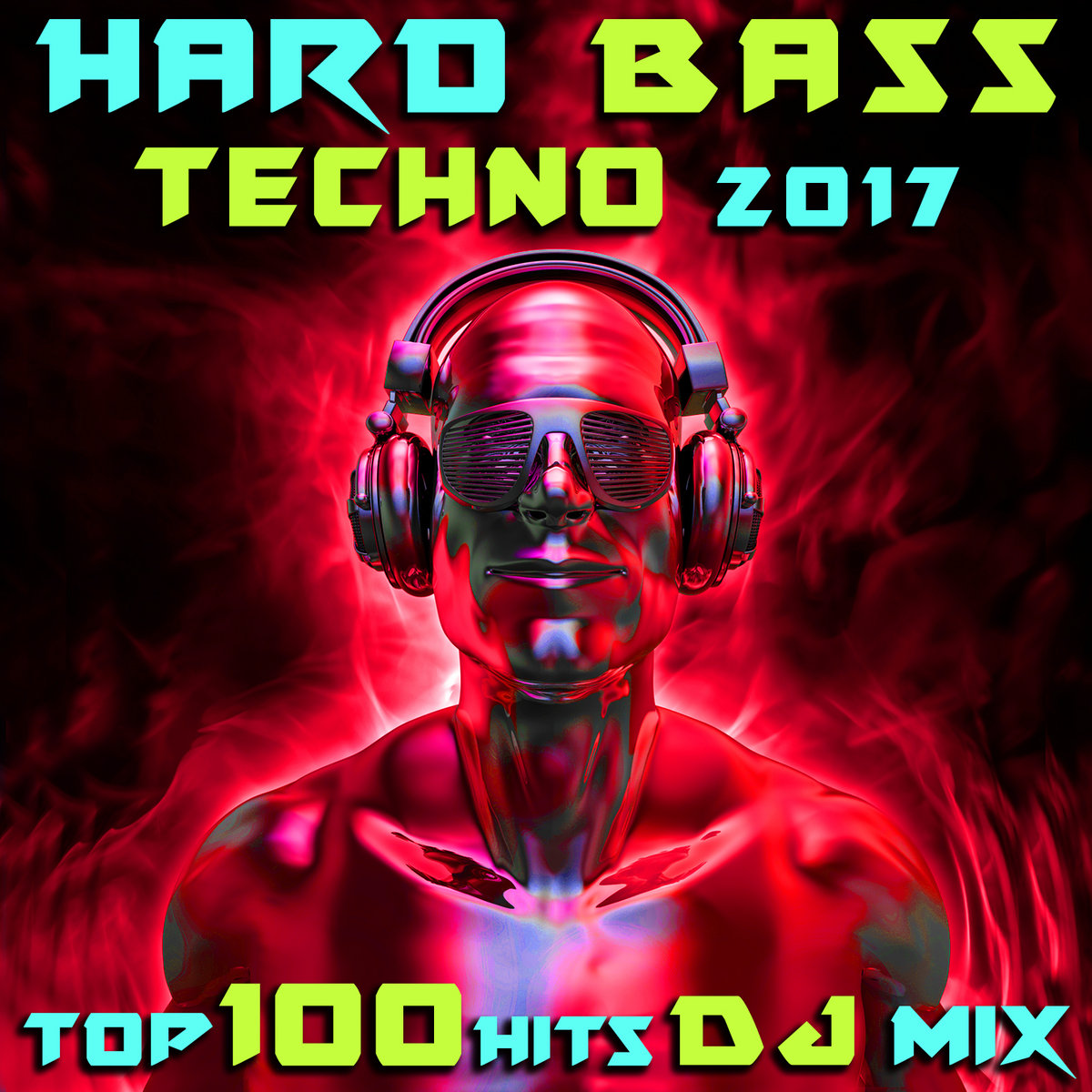 Hard Bass Techno 2017 Top 100 Hits 101 Dance Hits