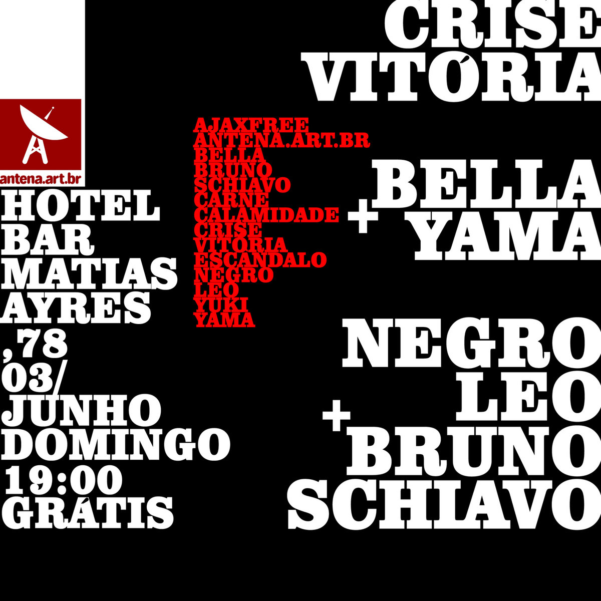 [097] 180603 @ HotelBar — Bella + Yuki Yama + Crise Vitória + Negro Leo + Bruno Schiavo