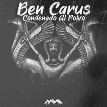 Ben Carus — Ben Carus - Condenado Al Polvo EP
