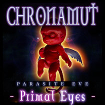 Primal Eyes - Parasite Eve Single (FREE DOWNLOAD) cover art