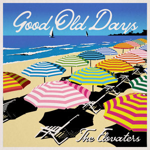 The Elovaters — Good Old Days