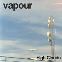 VAPOUR — High Clouds