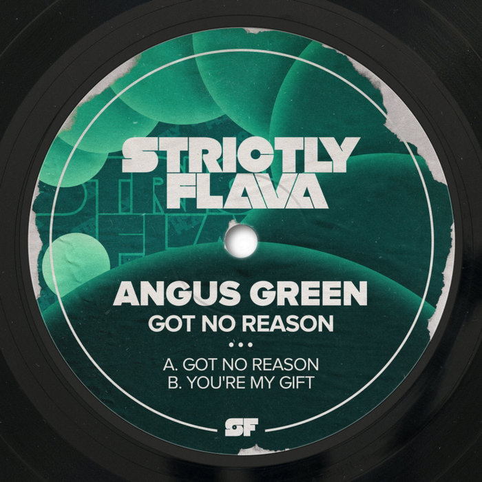 Got No Reason | Angus Green | Strictly Flava