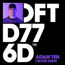 Adam Ten — I Never Knew (Extended Mix)