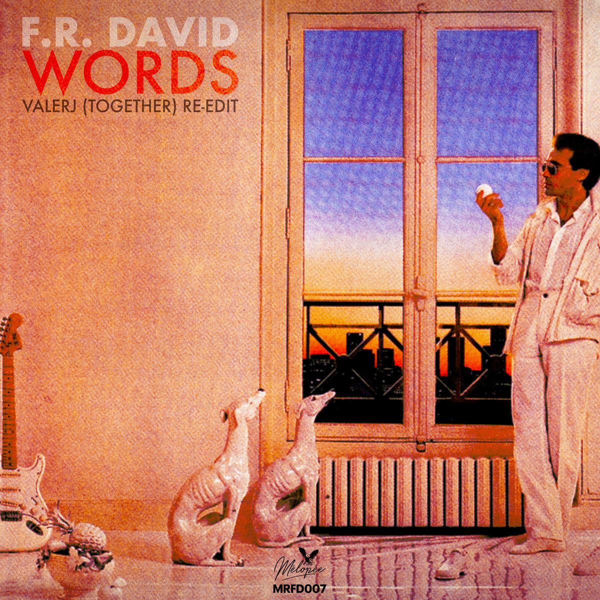 F.R. David - Words (Valerj Together Re-Edit) | Valerj | Mélopée