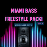 Miami Bass Freestyle Pack Vol 2