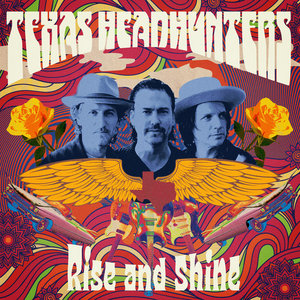 Rise and ShineTexas Headhunters, Jesse Dayton, Ian Moore, Johnny Moeller cover