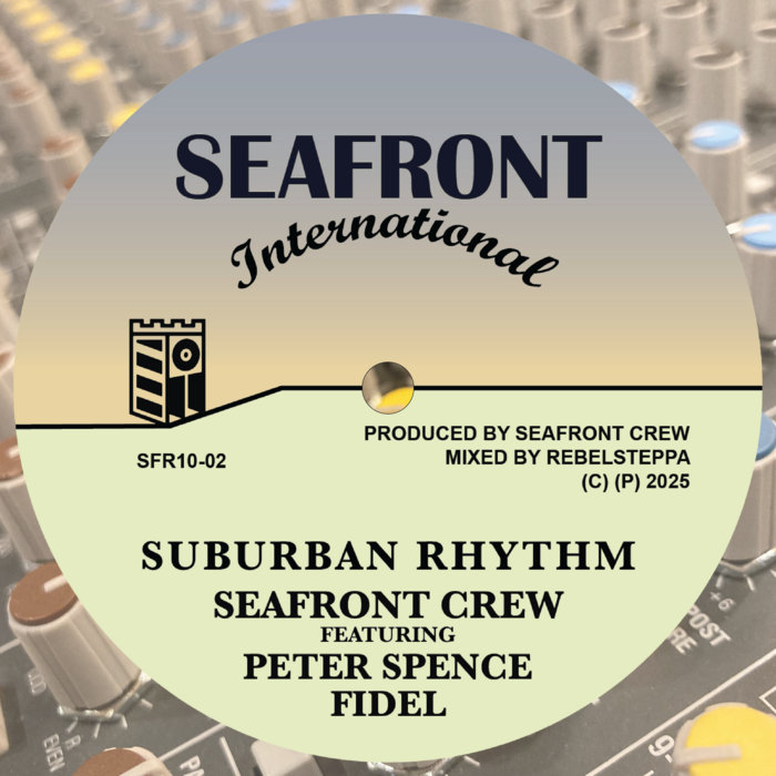 Suburban Rhythm | Peter Spence, Fidel, Seafront Crew