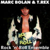 Rock'n'Roll Ensemble - Marc Bolan & T.Rex (+ bonus tracks)