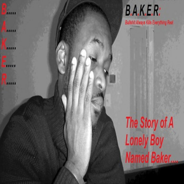 B . A . K . E . R (Bullshit Always Kills Everything Real ) : (LEFT ...