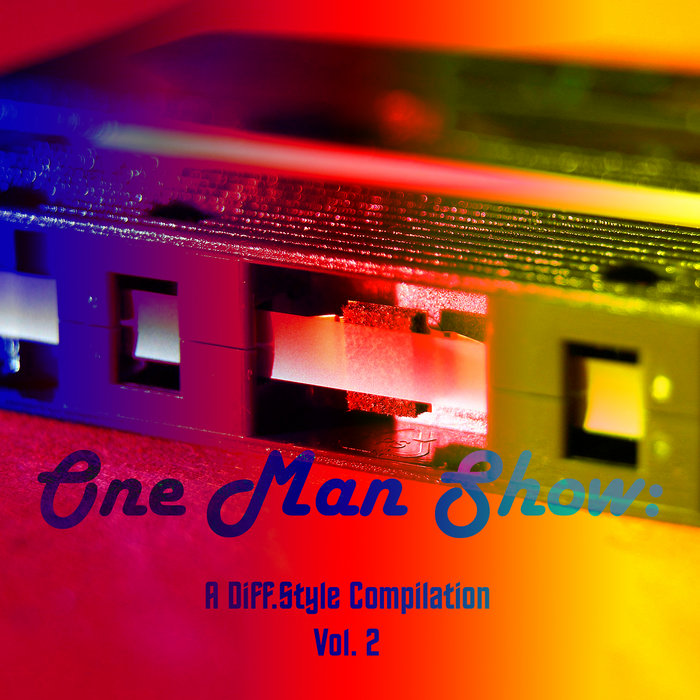 One Man Show: A Diff . Style Compilation Vol . 2 | Various Artists ...