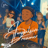 Impulsive Dreamer