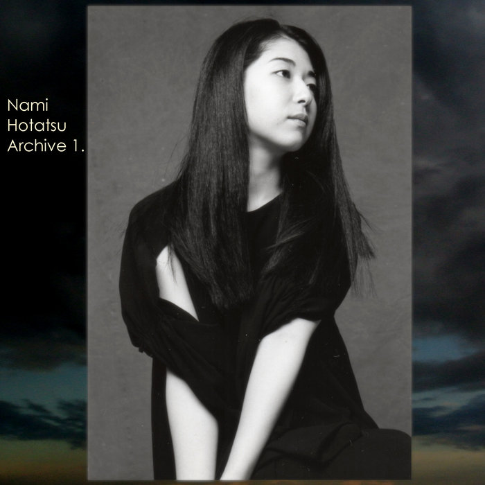 Nami Hotatsu Archive 1. | Nami Hotatsu 宝達奈巳 | aurora argentea