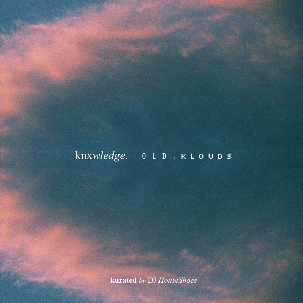 Old.Klouds.LP | Knxwledge.