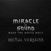 Wake The White Wolf (Metal Version)