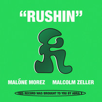 Malóne Morez & Malcolm Zeller — Rushin'