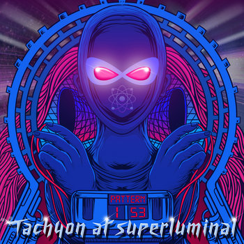 Tachyon Pattern Tachyon at Superluminal | Pattern 153