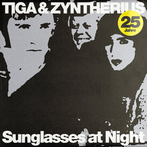 Tiga & Zyntherius — Sunglasses At Night (Sniper Mode Remix)