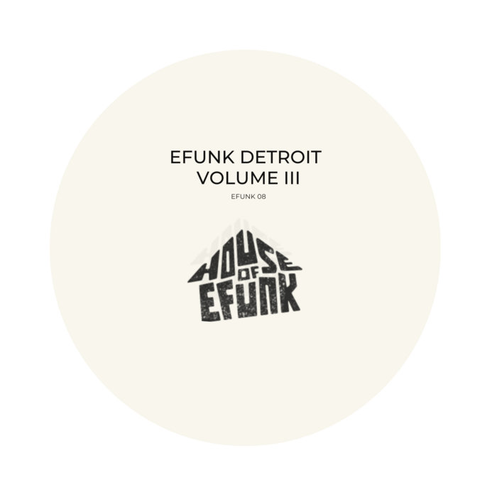EFUNK08 - Detroit, Vol III | Soul Clap Records