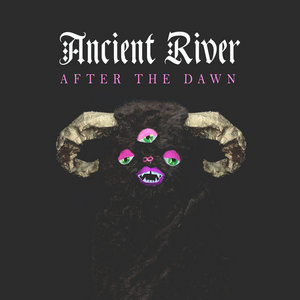 Ancient River — After the Dawn