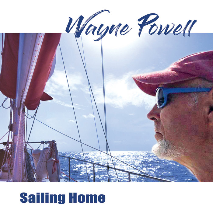 Sailing Home Wayne Powell Wayne Kealohi Powell