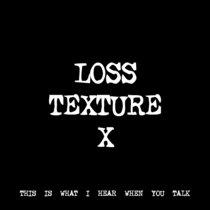 LOSS TEXTURE X [TF00558] cover art