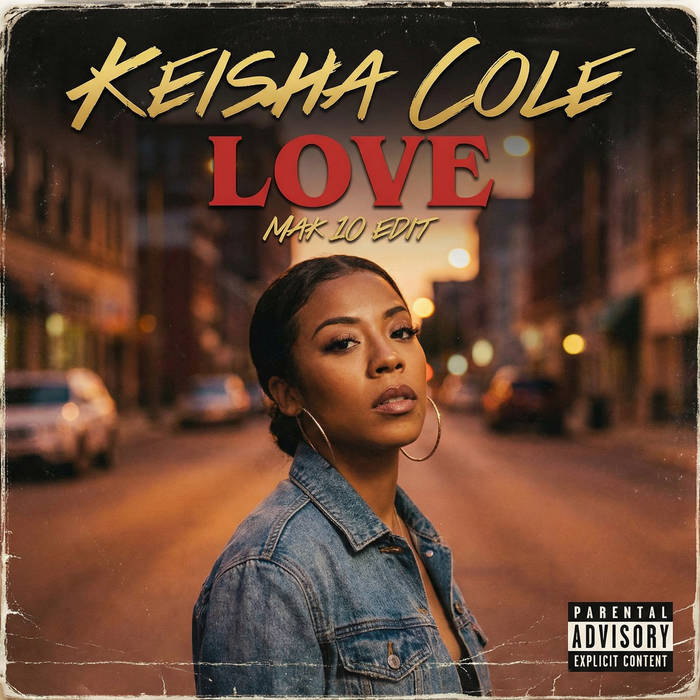 Keisha Cole - Love (MAK 10 EDIT) | KEISHA COLE, MAK 10 | Mak 10