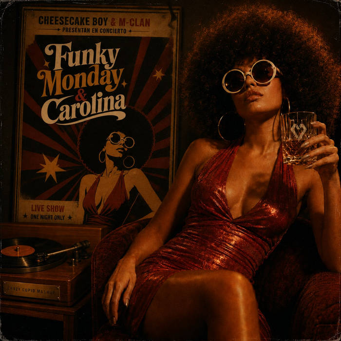 Cheesecake Boy & M-Clan - Funky Monday & Carolina (Crazy Cupid Mashup)