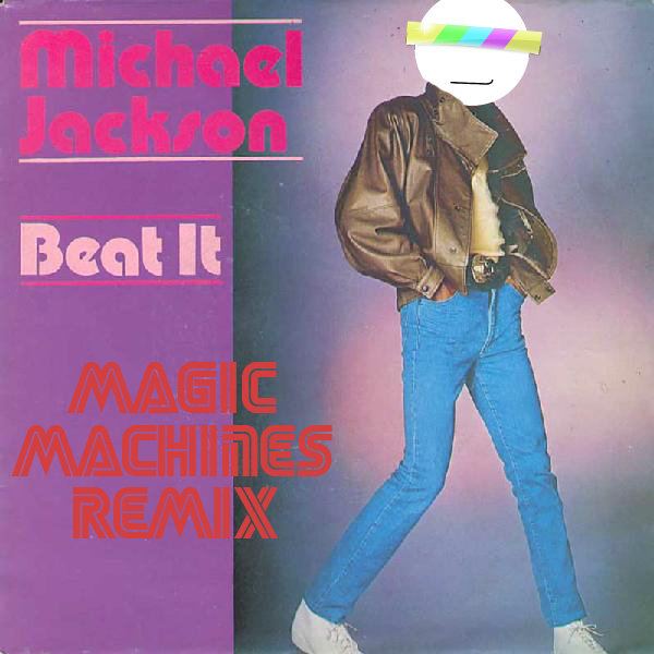 Magic Machines - Beat It Remix | Magic Machines