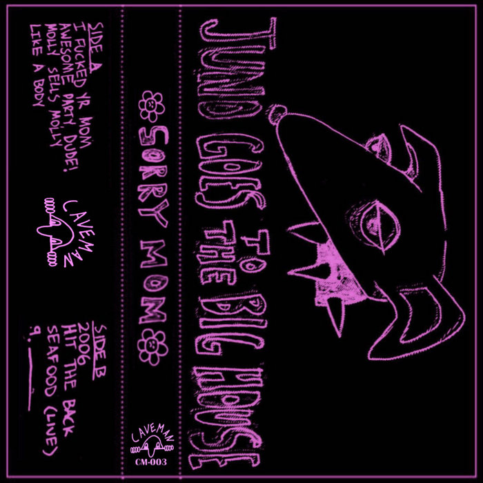 Juno Goes To The Big House (Deluxe Tape) | Sorry Mom | Caveman Tapes
