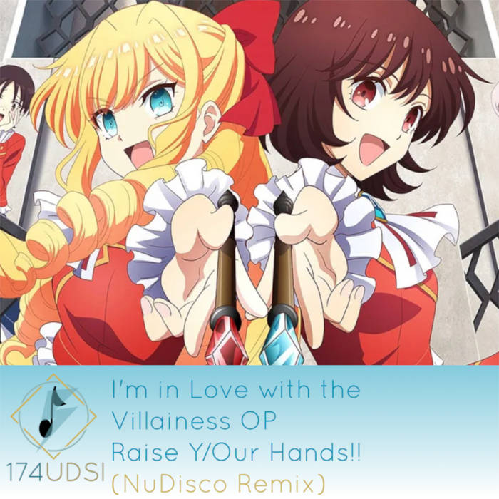 I'm in Love with the Villainess OP - Raise Y/Our Hands!! (by Yu