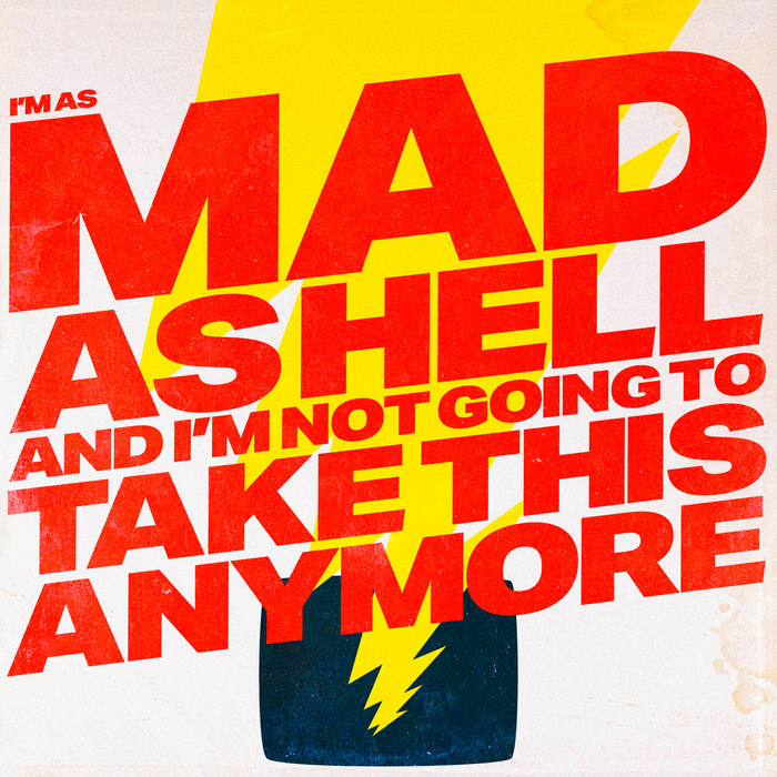 I'M AS MAD AS HELL AND I'M NOT GOING TO TAKE THIS ANYMORE | Akira
