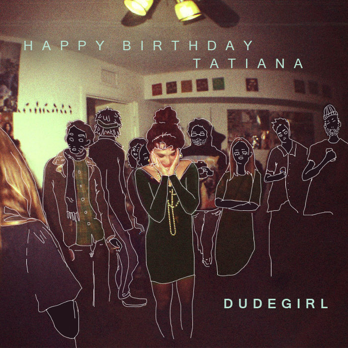 Happy Birthday Tatiana | dudegirl