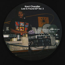 Kerri Chandler — Lost & Found, Vol. 3