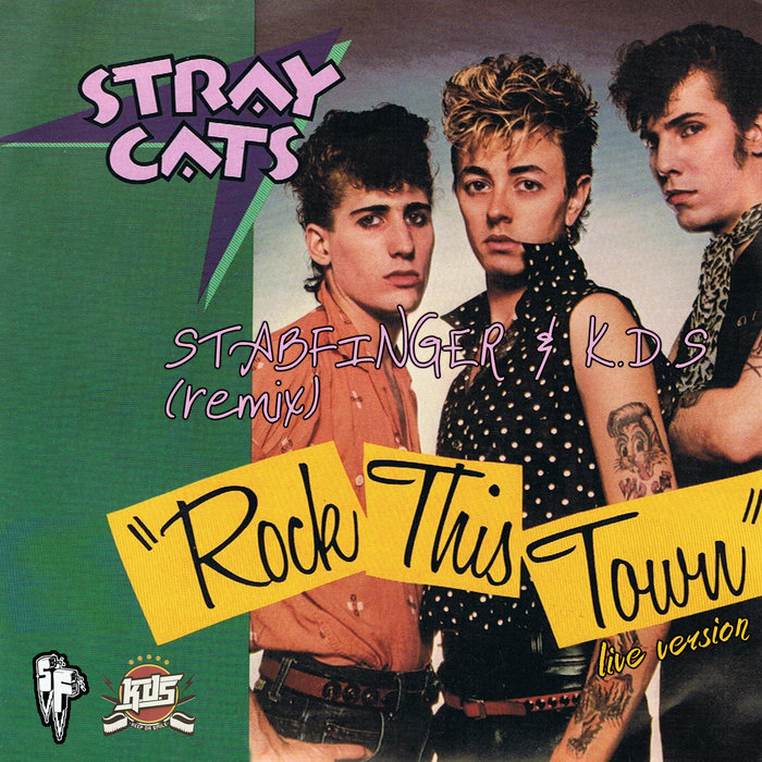 Stray Cats Rock This Town (K.D.S & Stabfinger remix) (100 to 90 BPM