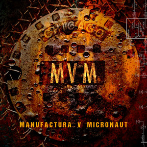 MVM - Manufactura V Micronaut (Remastered)Manufactura & Micronaut cover