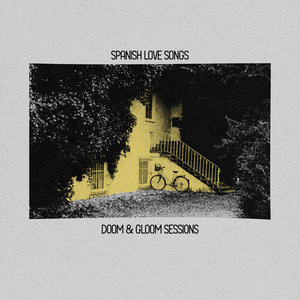 Spanish Love Songs — Doom & Gloom Sessions