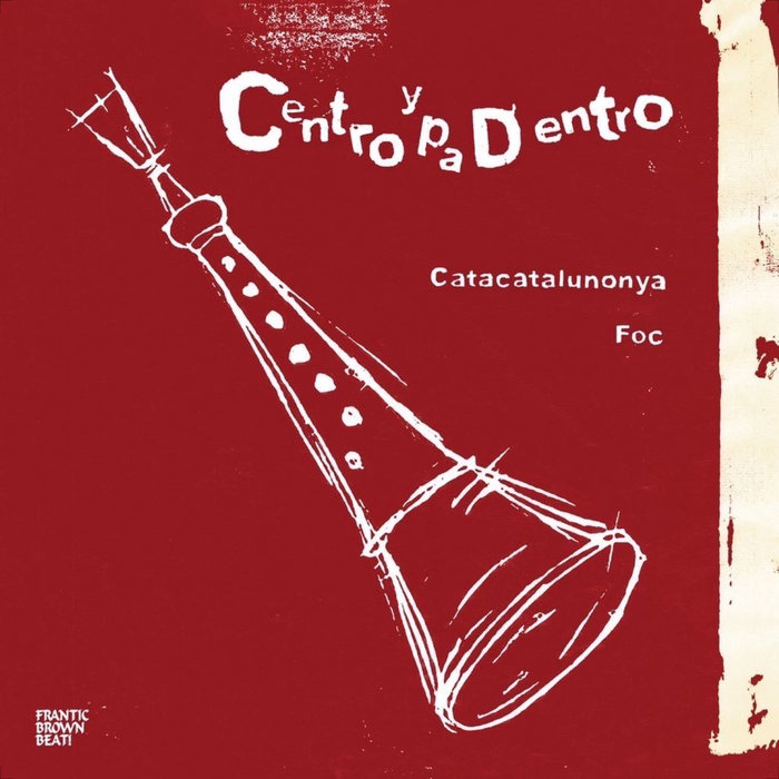 Catacatalunonya / Foc Centro y pa Dentro