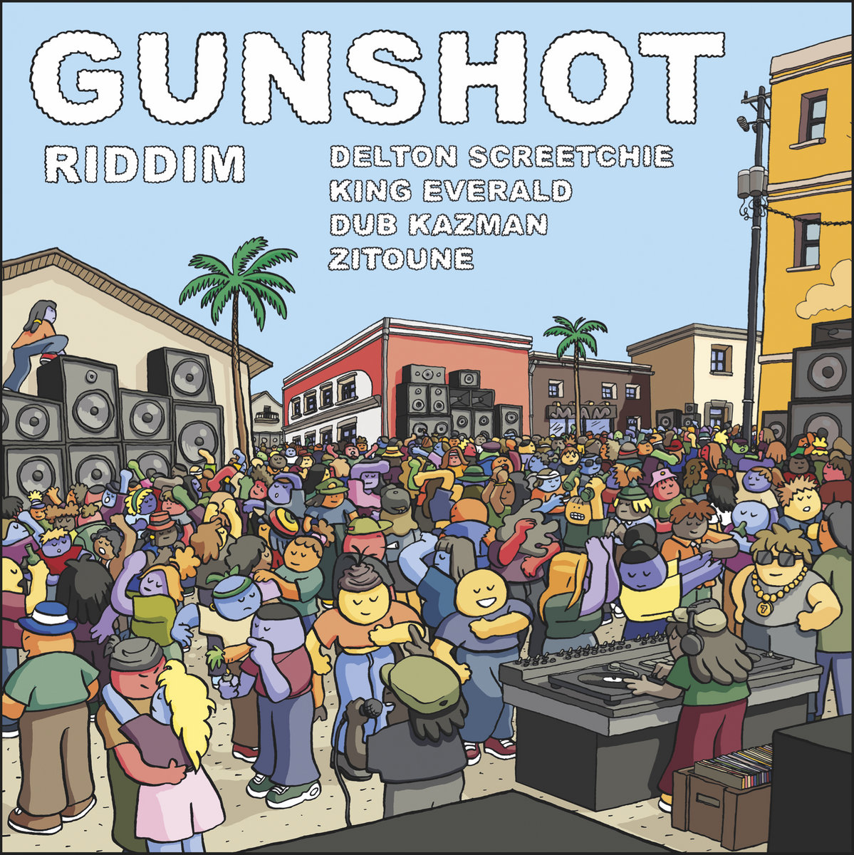 GUNSHOT RIDDIM | DELTON SCREECHIE, KING EVERALD, DUB KAZMAN,ZITOUNE ...