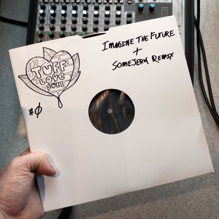 TUFF040 - Imagine The Future / SomeJerk Remix | Acid_Lab & SomeJerk ...