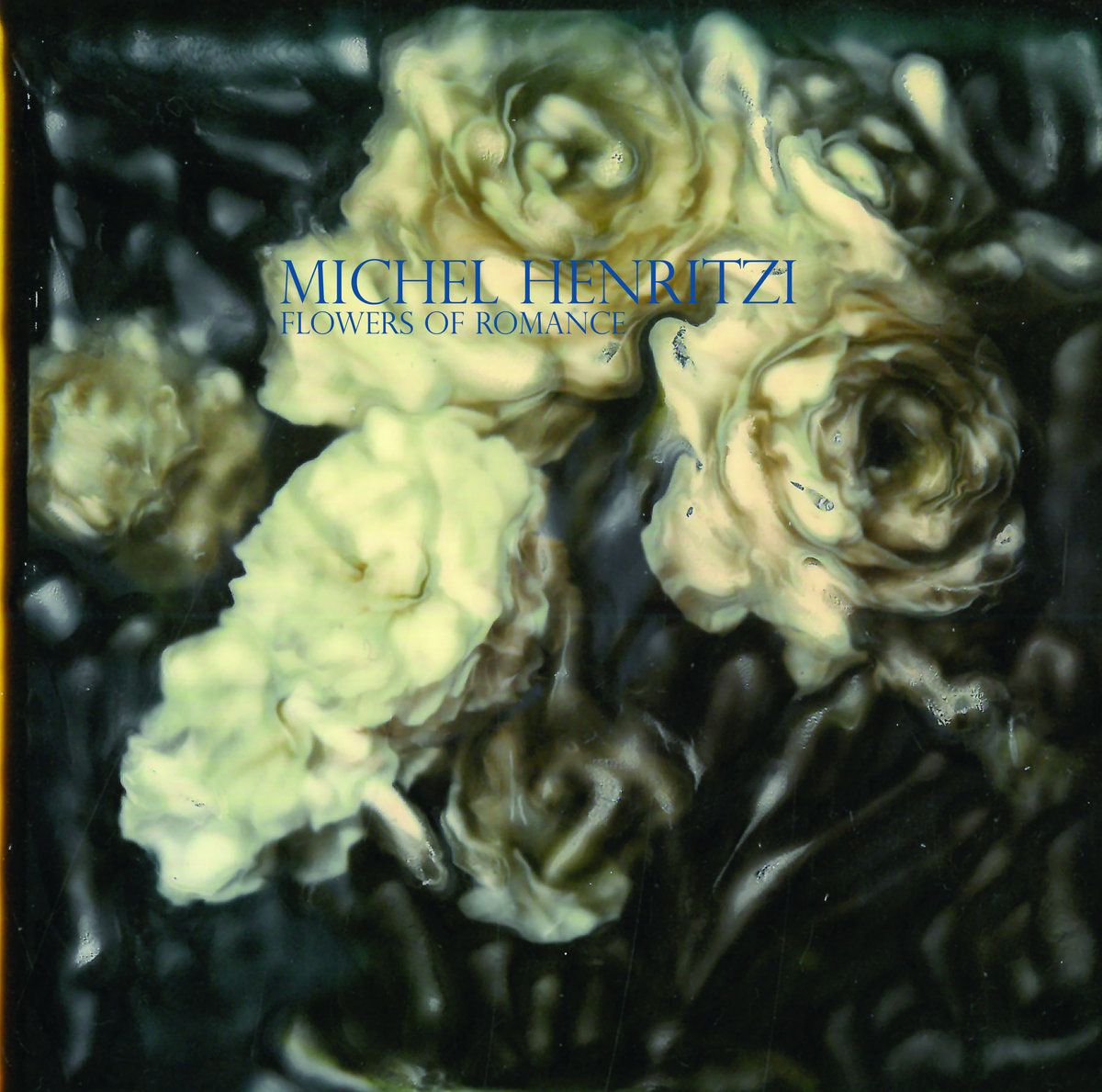 Michel Henritzi - Flowers of romance | bruit direct disques