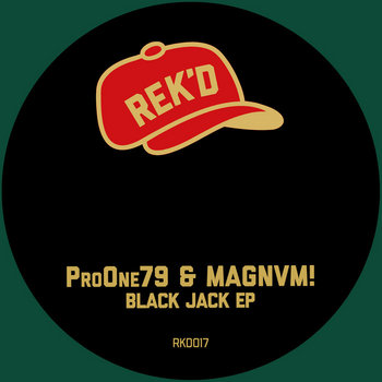 Black Jack EP | ProOne79 & MAGNVM! | Rekids