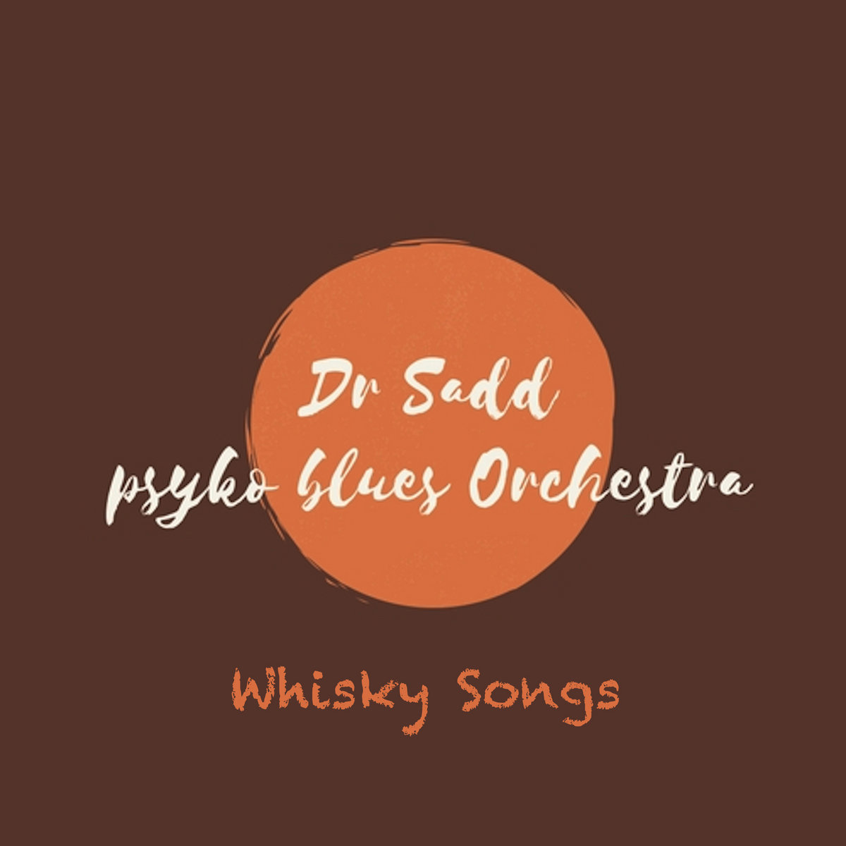 Whisky Songs Dr Sadd Psyko Blues Orchestra PTPRECORDS
