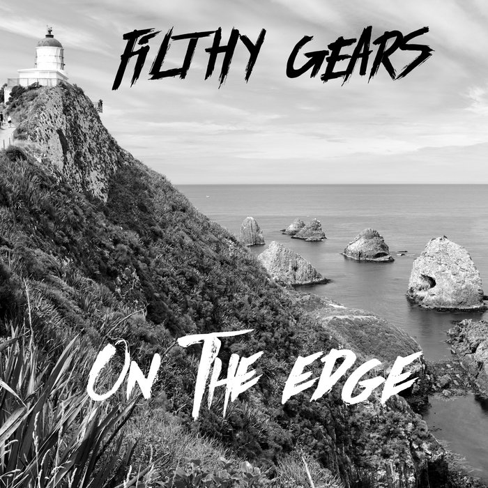 On The Edge Filthy Gears