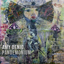 Amy Denio: PANDEMONIUM cover art
