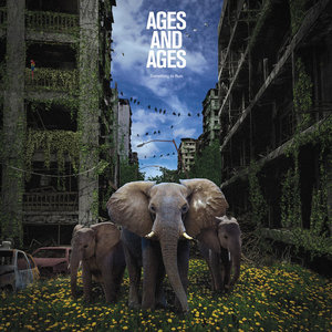 Ages and Ages — Something to Ruin
